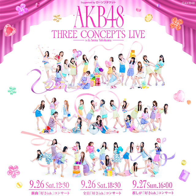 AKB48 THREE CONCEPTS LIVE in K-Arena Yokohama
